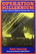 Operation Millennium - 'Bomber' Harris' Raid on Cologne, May 1942 by TAYLOR, Eric 